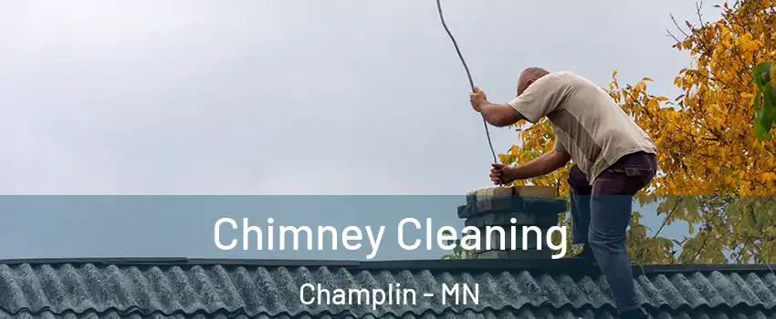  Chimney Cleaning Champlin - MN
