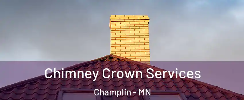  Chimney Crown Services Champlin - MN