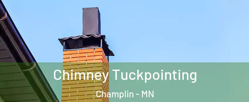  Chimney Tuckpointing Champlin - MN