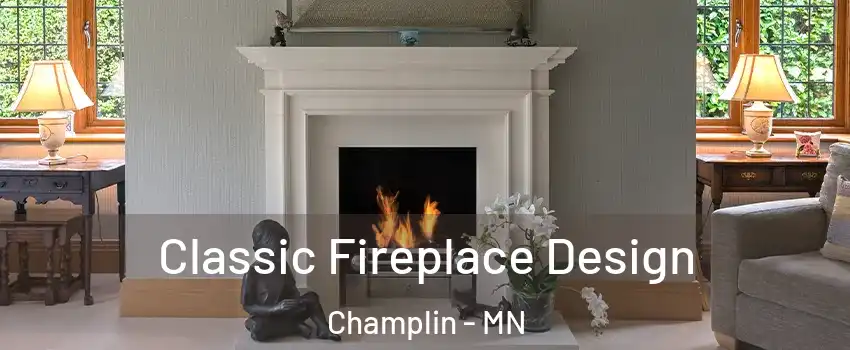  Classic Fireplace Design Champlin - MN