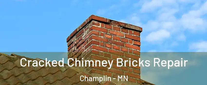  Cracked Chimney Bricks Repair Champlin - MN