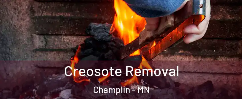  Creosote Removal Champlin - MN