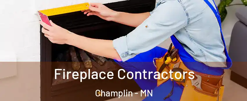  Fireplace Contractors Champlin - MN