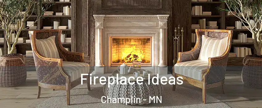  Fireplace Ideas Champlin - MN