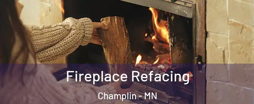  Fireplace Refacing Champlin - MN