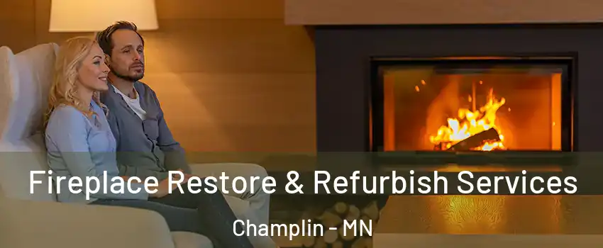  Fireplace Restore & Refurbish Services Champlin - MN