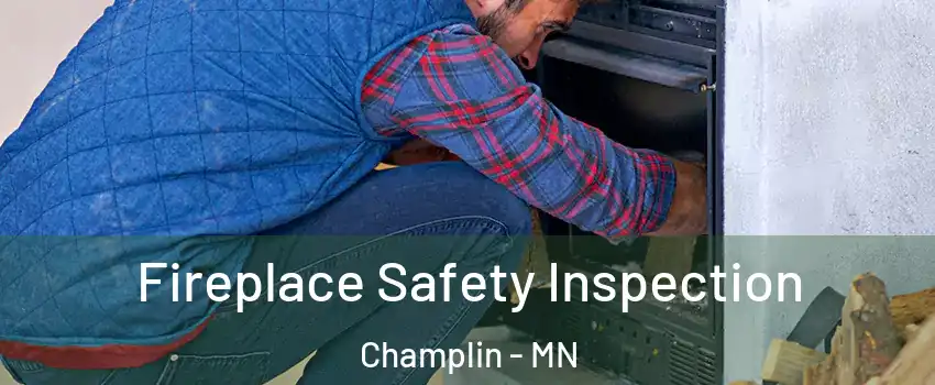  Fireplace Safety Inspection Champlin - MN