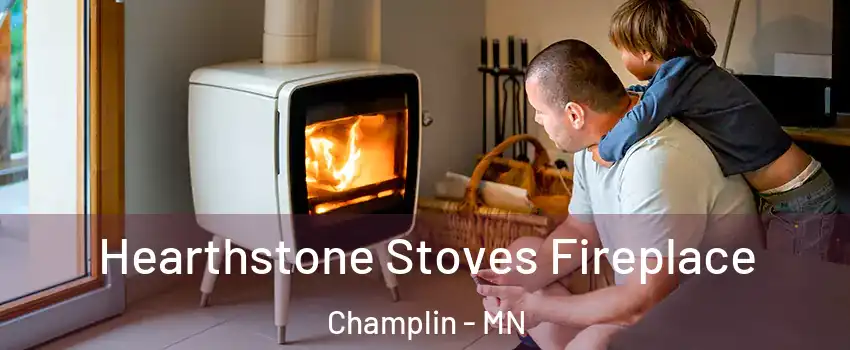  Hearthstone Stoves Fireplace Champlin - MN