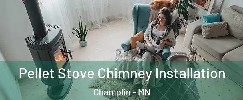  Pellet Stove Chimney Installation Champlin - MN