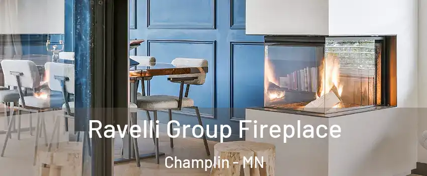  Ravelli Group Fireplace Champlin - MN