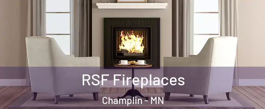  RSF Fireplaces Champlin - MN