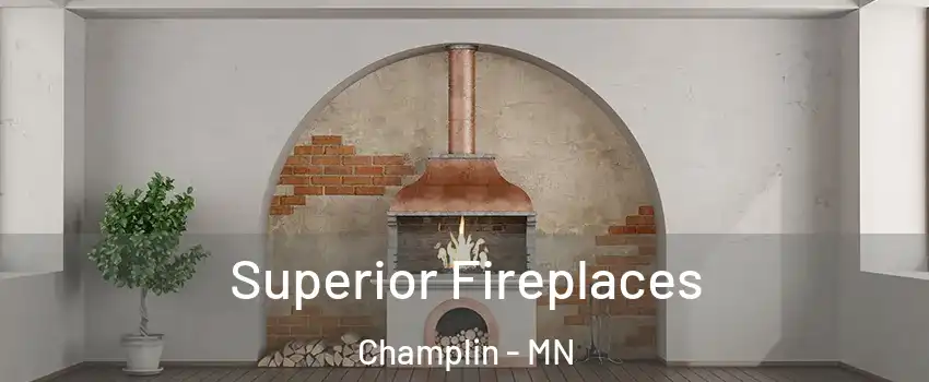  Superior Fireplaces Champlin - MN