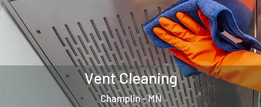  Vent Cleaning Champlin - MN